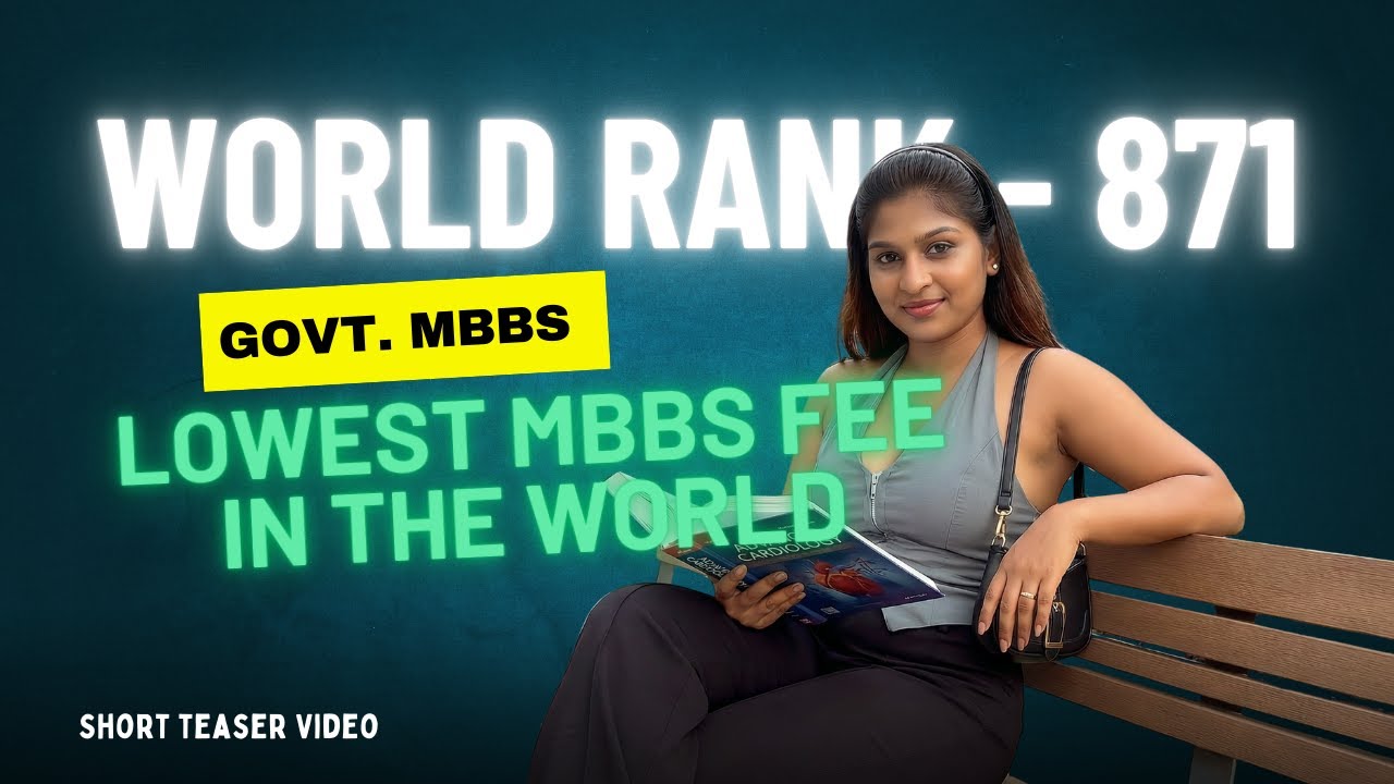 Lowest MBBS Fee in the Whole World | High World Rank - 871