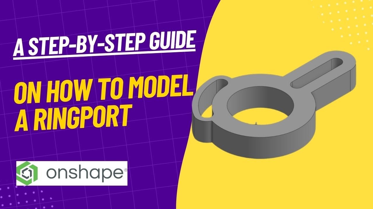 A step-by-step guide on how to model a RingPort in Onshape