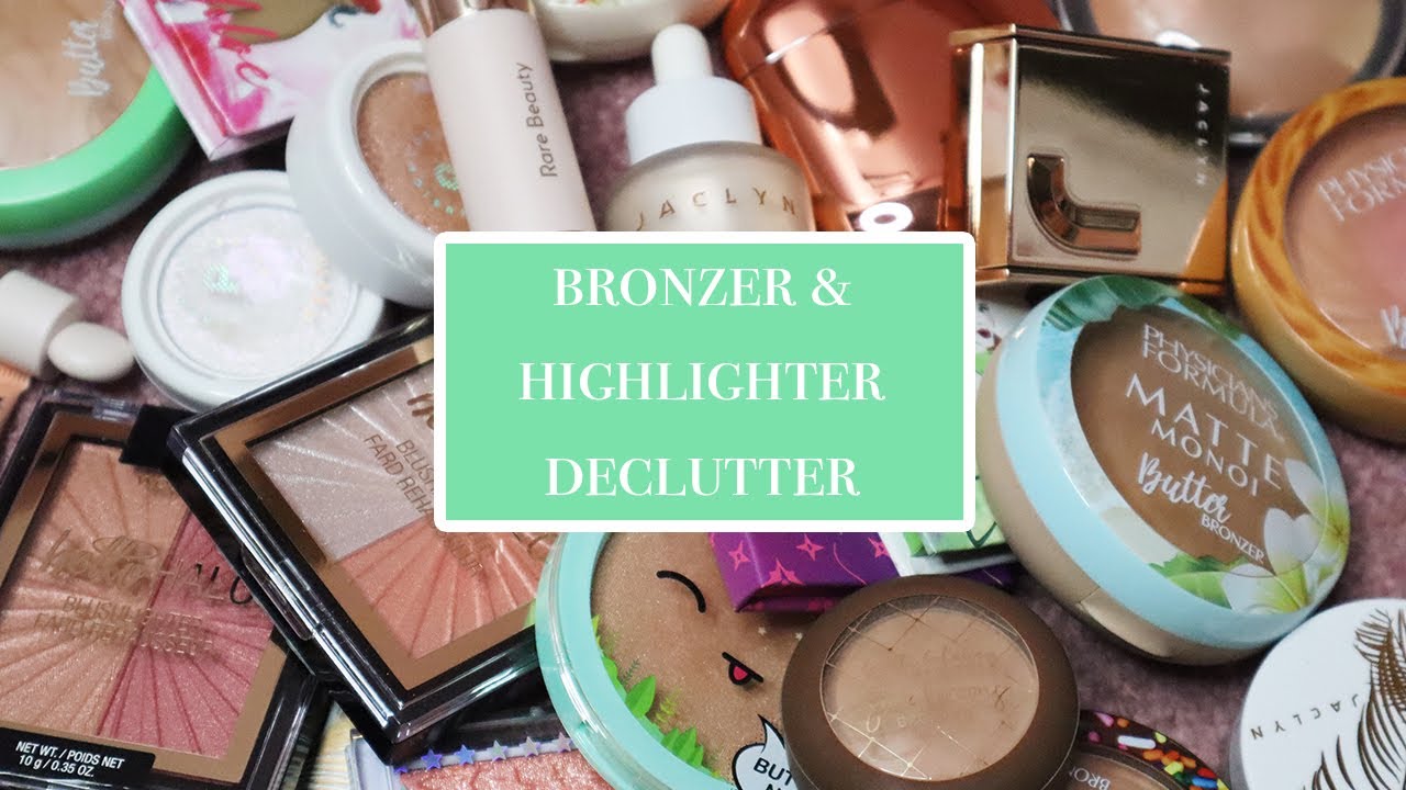 Bronzer & Highlighter Declutter