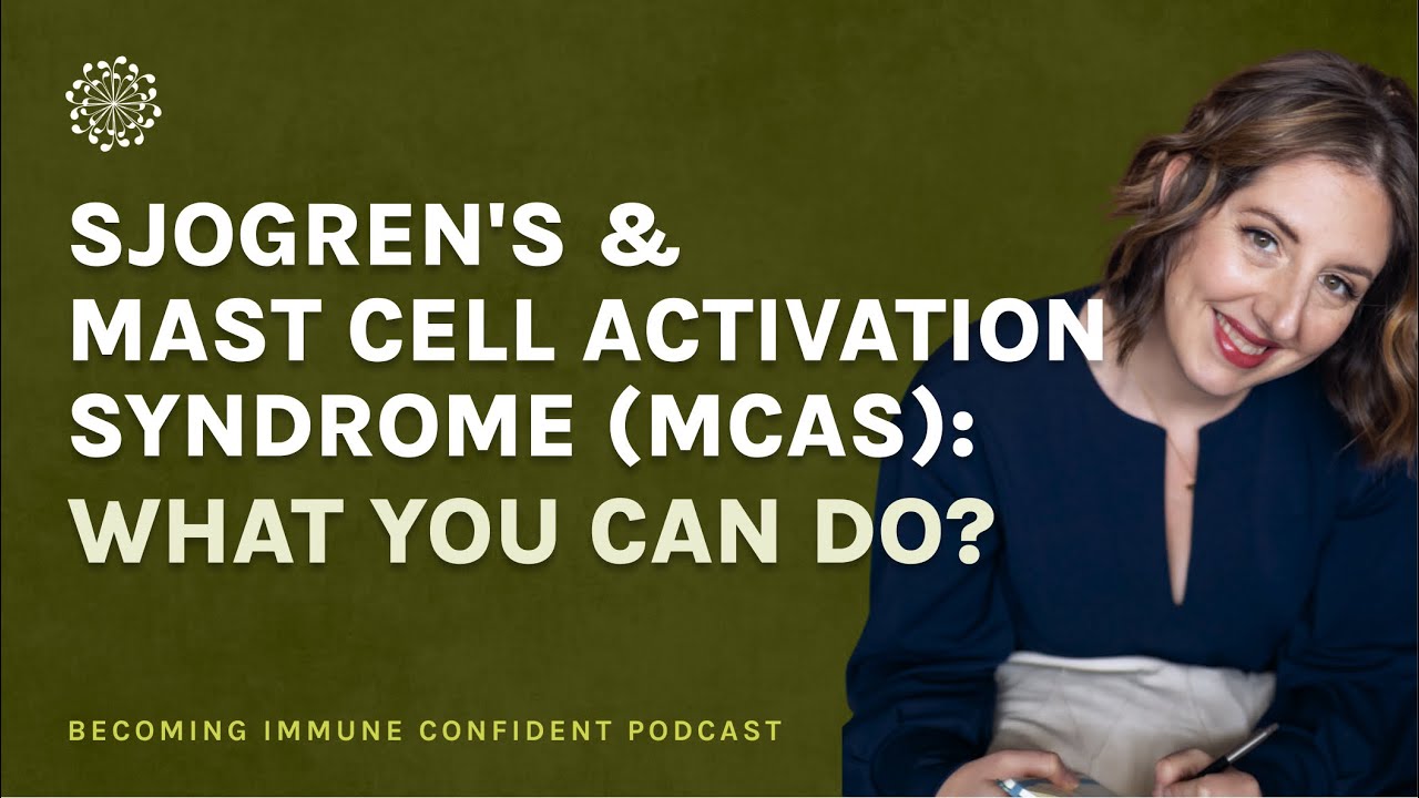 Unmasking Mast Cell Activation Syndrome (MCAS), The Gut-Brain Connection and Its Impact on Sjogren's