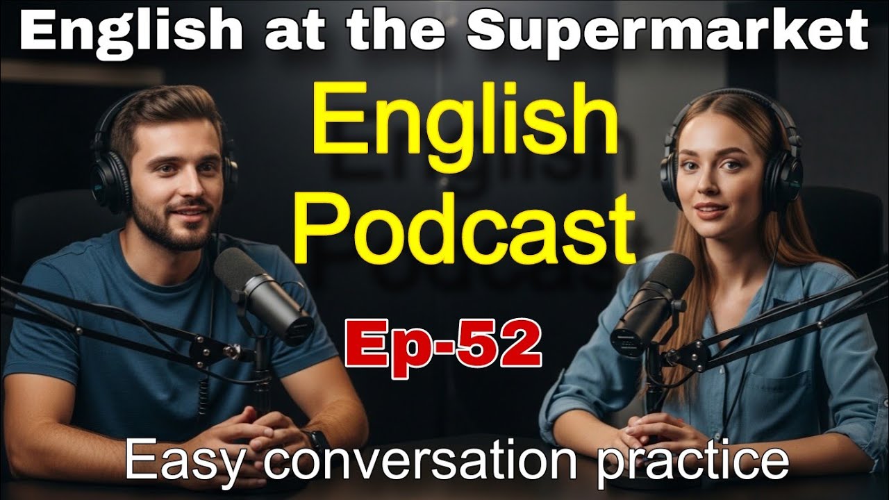 How to Speak English at the Supermarket | Easy English Listening Practice | Ep 52 | English Podcast