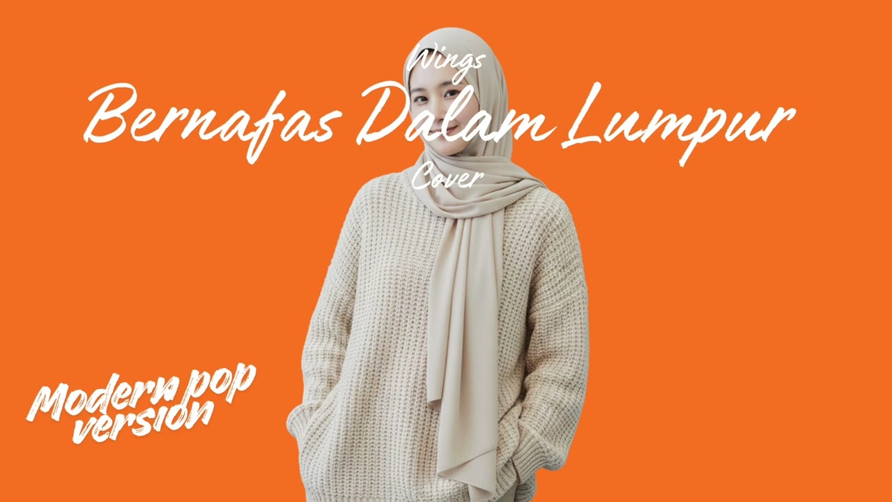Bernafas Dalam Lumpur • Wings (Cover) • Modern Pop Version