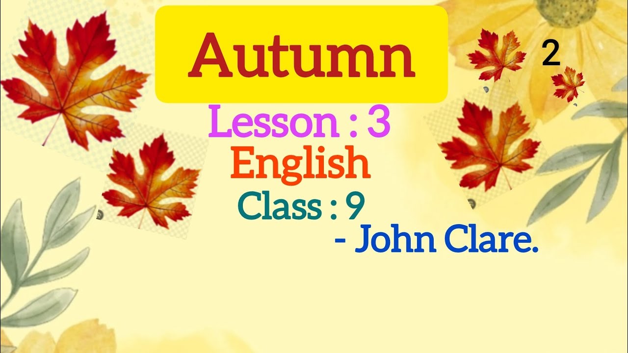 W. B. Board class 9 english lesson 3 autumn by John Clare . Bengali meaning. 