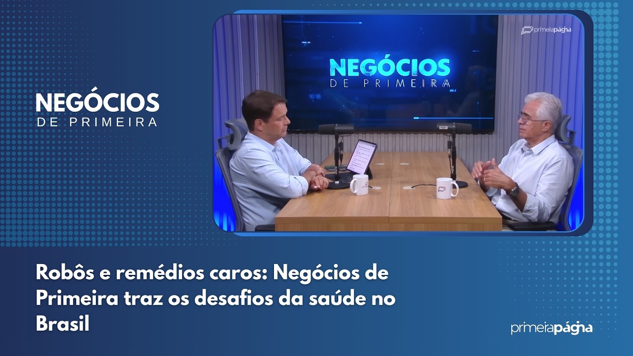 Robôs e remédios caros: Negócios de Primeira traz os desafios da saúde no Brasil