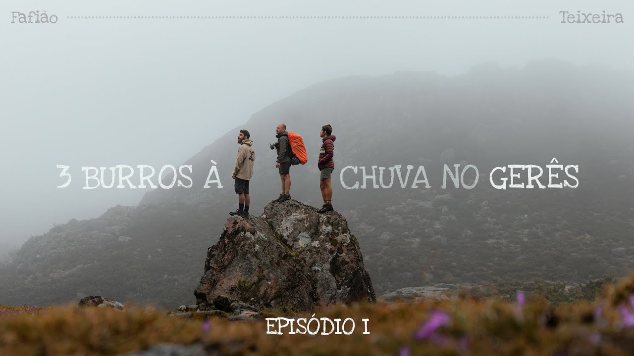 72 horas no Gerês - A chegada do INVERNO | Fafião - Teixeira | Episódio 1