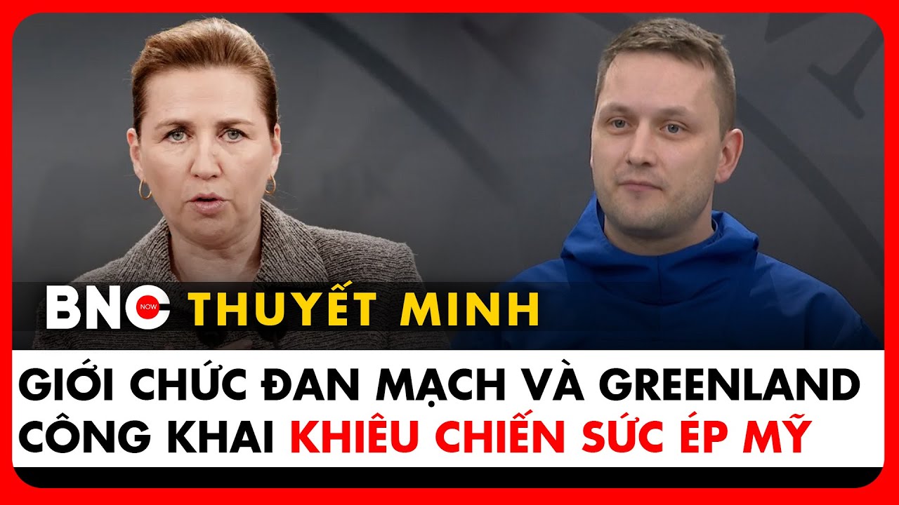Thuyết minh: Đan Mạch, Greenland họp báo tuyên bố chính thức “Greenland không phải để bán” | BNC Now