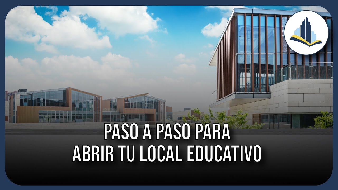 Paso a paso para abrir tu local educativo
