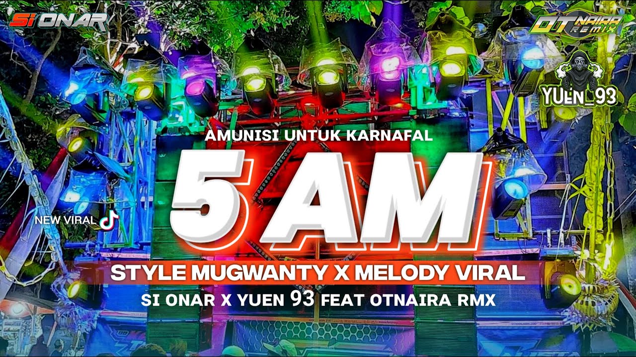 DJ 5AM - STYLE MUGWANTY X MELODY ULAR YANG LAGI VIRAL DI KARNAVAL 2024