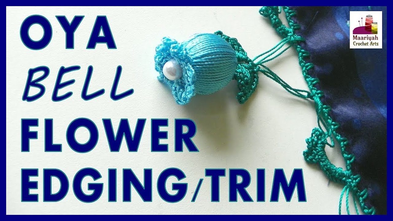 Crochet OYA BELL FLOWER EDGING #7 (Lace/Border/Trim) with COMPLETE PATTERN [DIY] - 029
