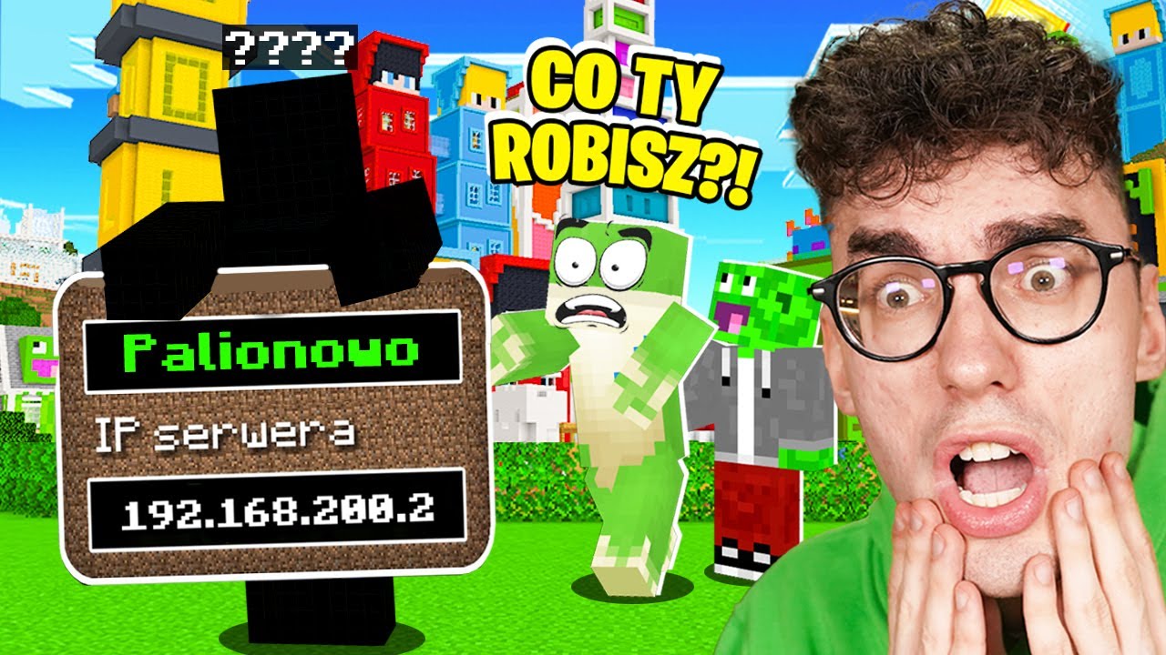 KTOŚ WRZUCIŁ IP PALIONOWA do INTERNETU w Minecraft!