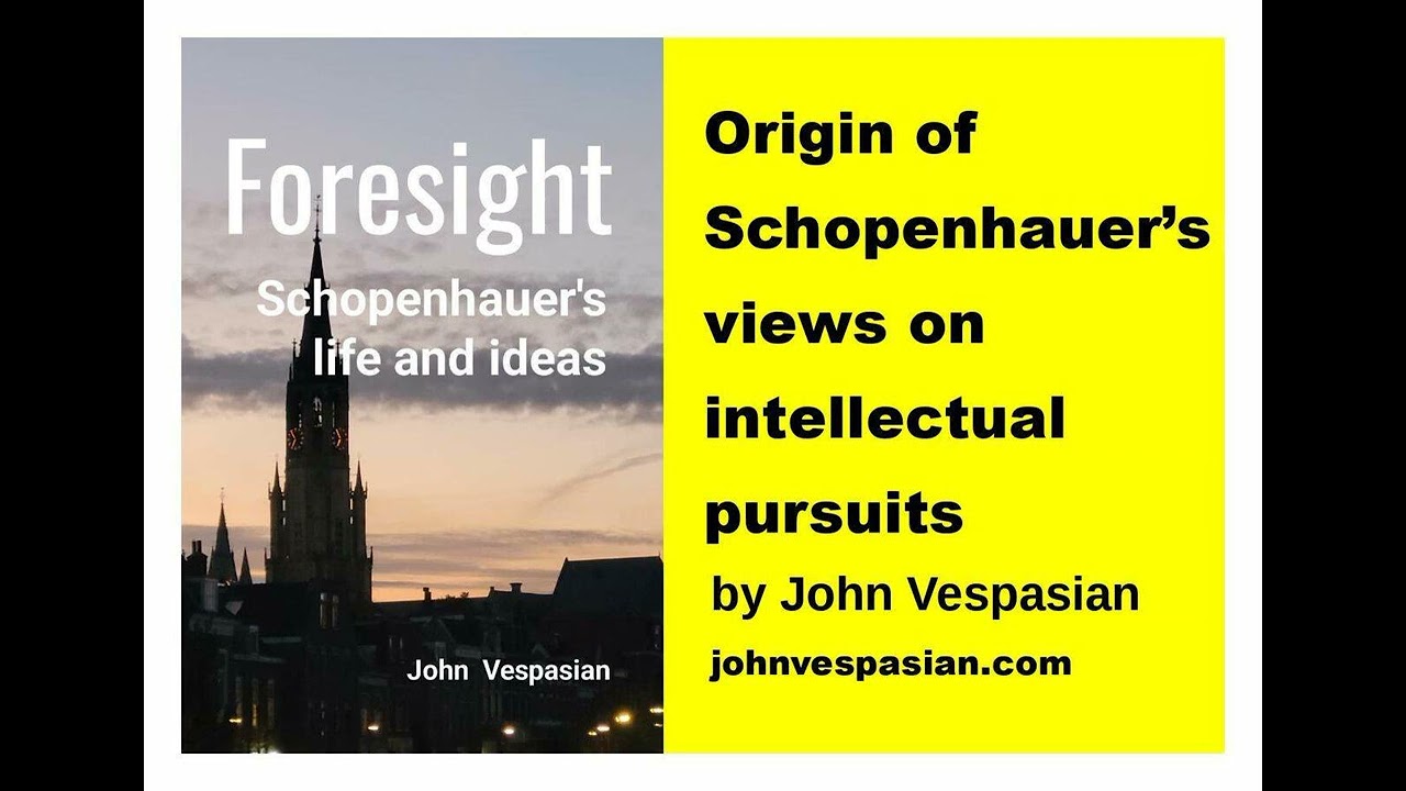 Origin of Schopenhauer&rsquo;s views on intellectual pursuits