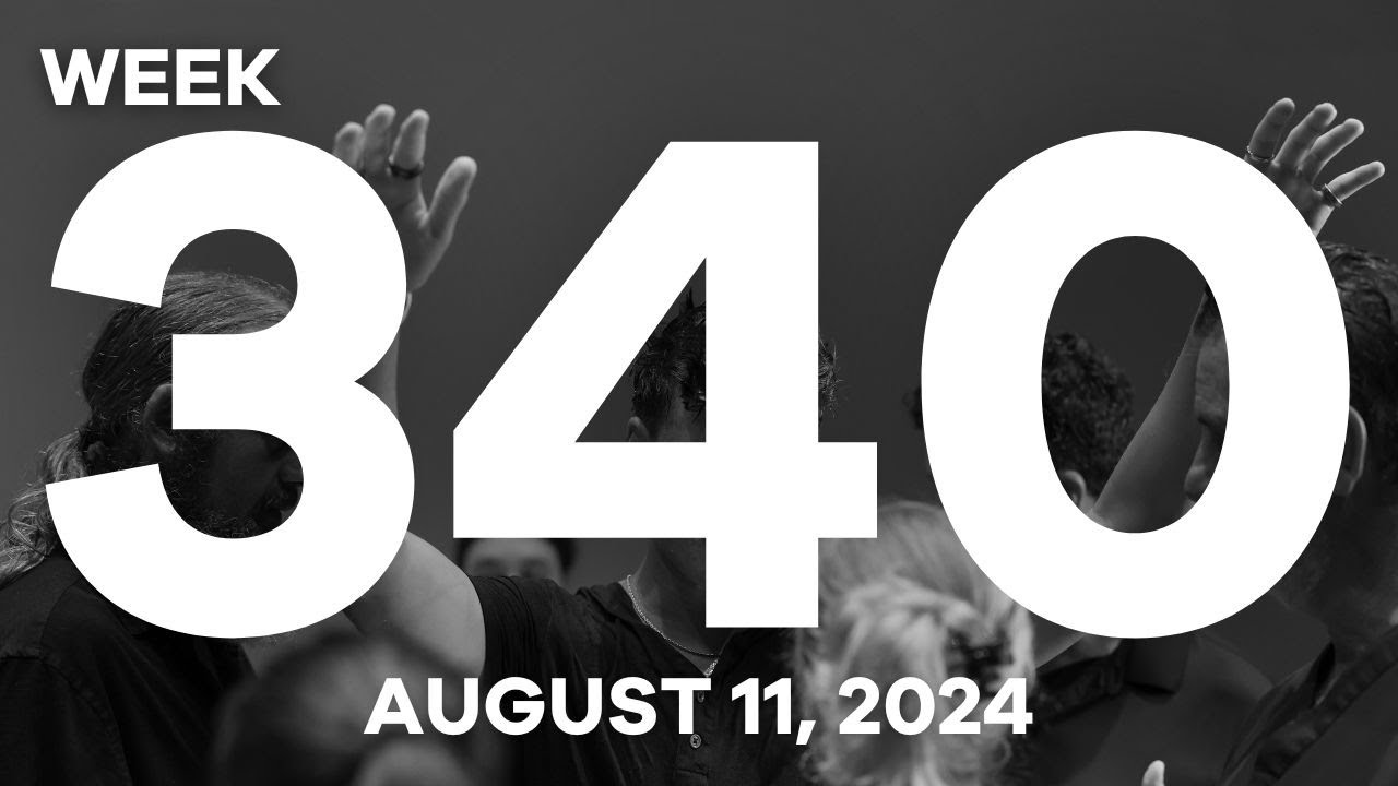 08.11.24 | WEEK 340 | PASTOR CHRIS MCDONALD