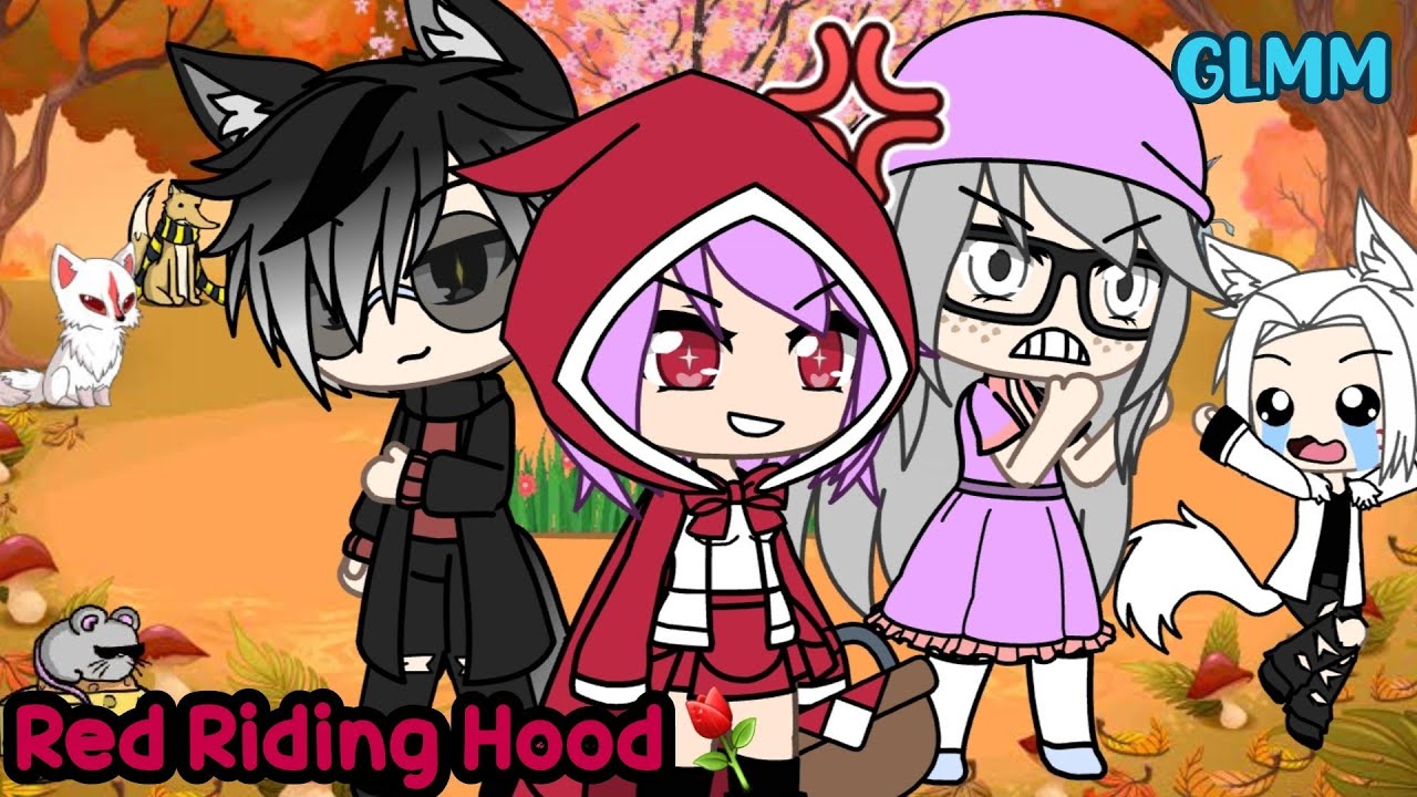 If I was in Red Riding Hood || GACHA LIFE MINI MOVIE●GLMM♡
