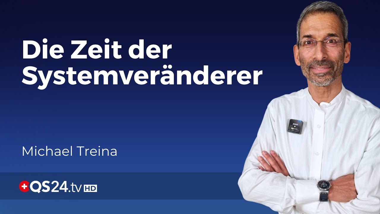 Neue Einblicke in das Wesen der Systemveränderer | Dr. Michael Treina | Sinn des Lebens | QS24