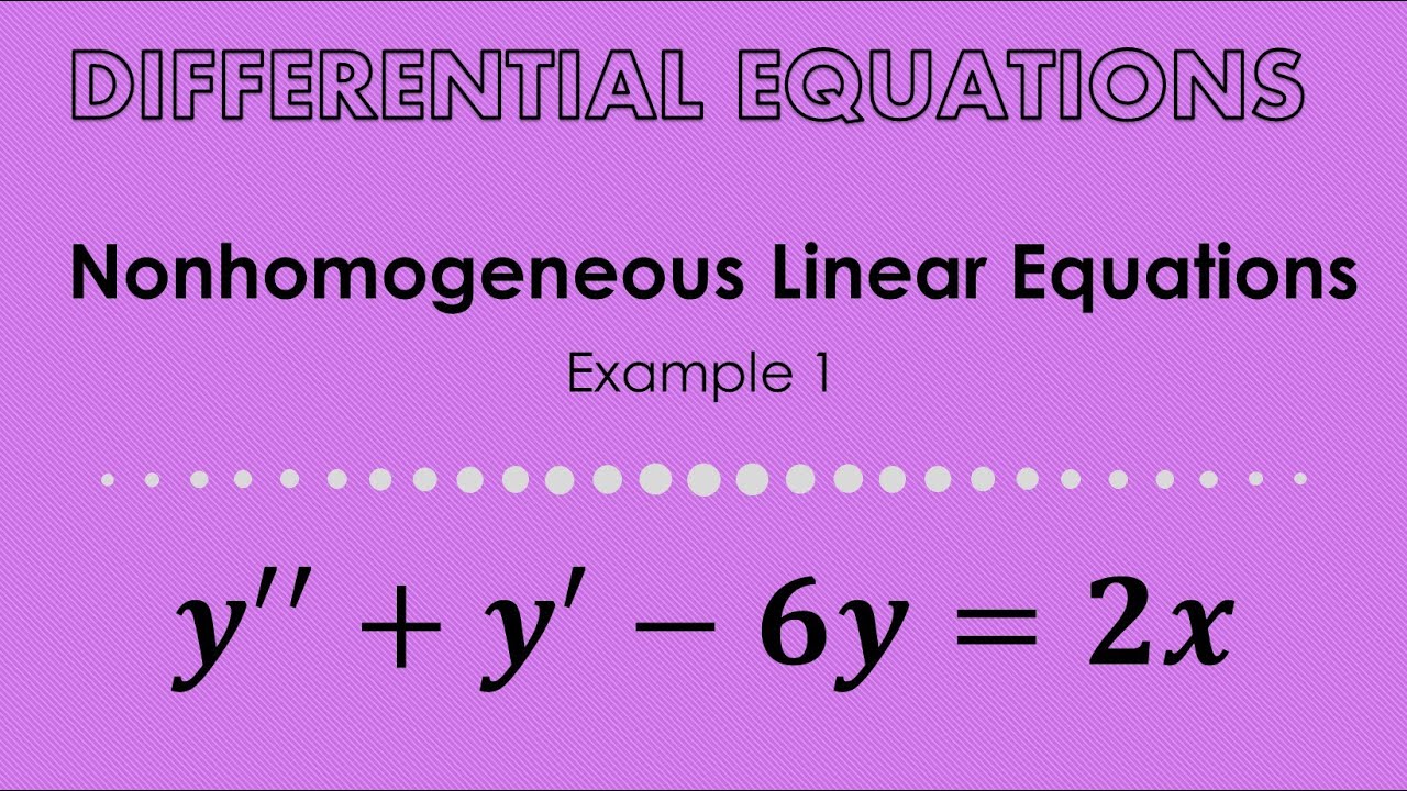 Nonhomogeneous Linear Differential Equations. Example 1.