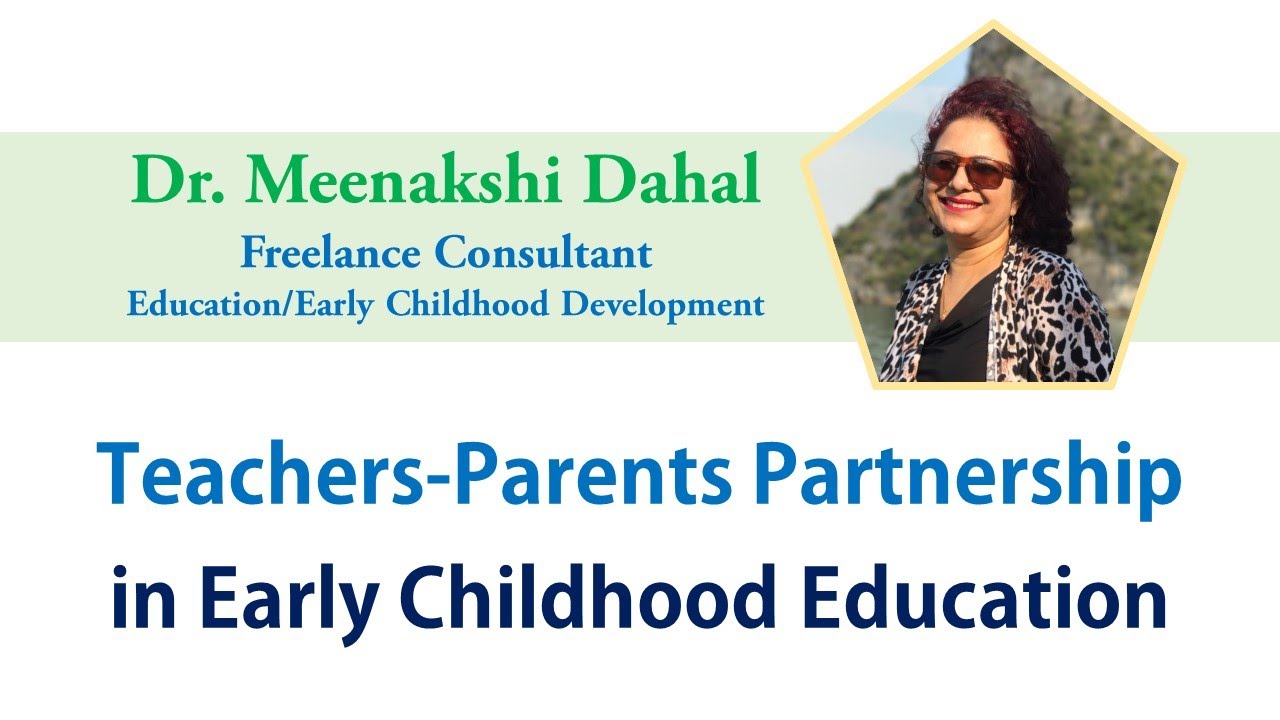 Teachers-Parents Partnership in Early Childhood Development by Meenakshi Dahal