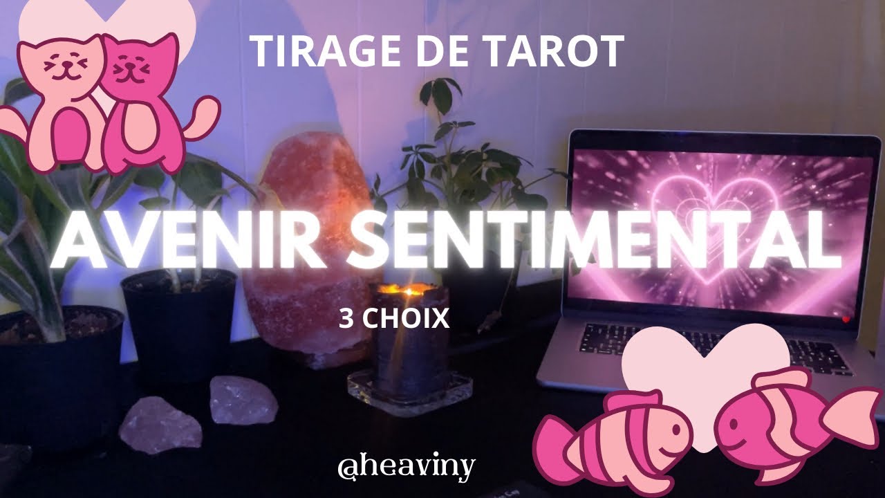 AVENIR SENTIMENTAL 👀💌✨❤️ • 3 CHOIX ( ‼️INTEMPOREL‼️)