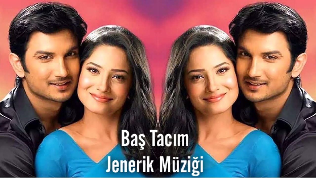 Baş Tacım - Hint Dizisi Jenerik Müziği - Pavitra Rishta - Aasman Me Jab Tak Sitare Rehange