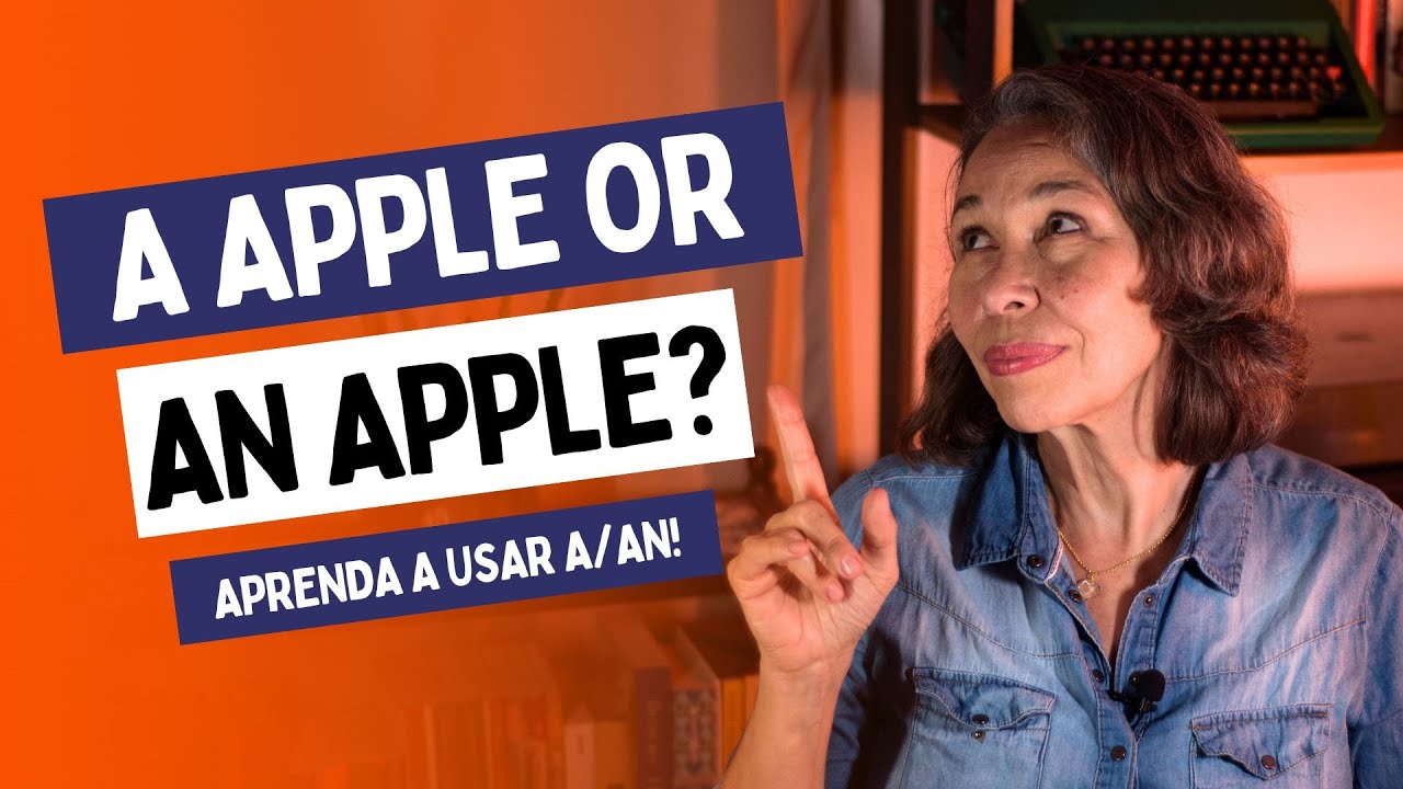 A or AN?! Aprenda a usar os ARTIGOS INDEFINIDOS de uma vez por todas! #INGLÊSBÁSICO