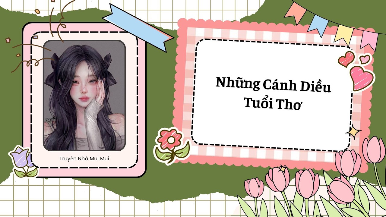[Truyện Audio] [FULL] Những Cánh Diều Tuổi Thơ