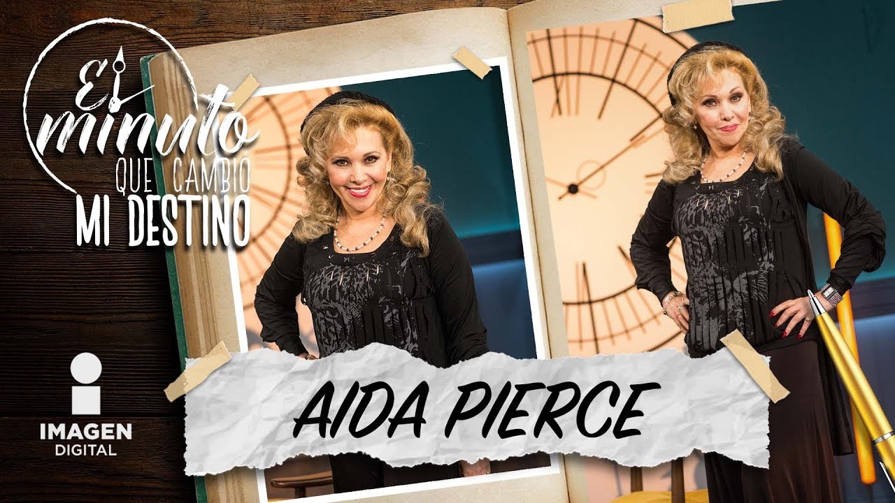 Aida Pierce en El Minuto Que Cambi&oacute; Mi Destino | Programa Completo