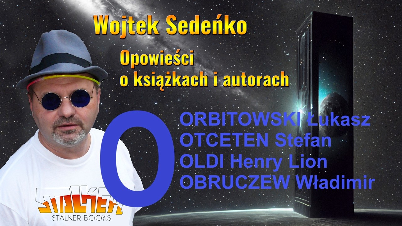 Orbitowski, Otceten, Oldi, Obruczew - Opowieści o książkach i autorach - W. Sedeńko, M. Żelkowski