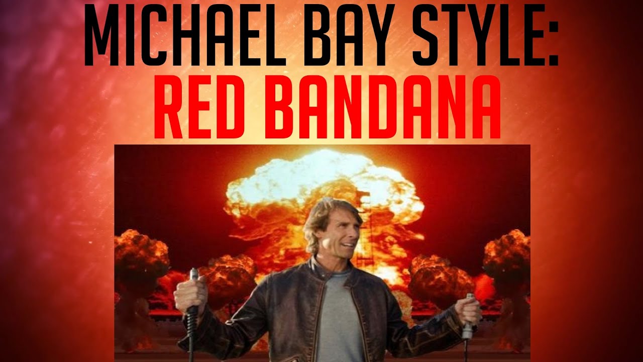 (NOVA SÉRIE) Michael Bay Style: RED BANDANA