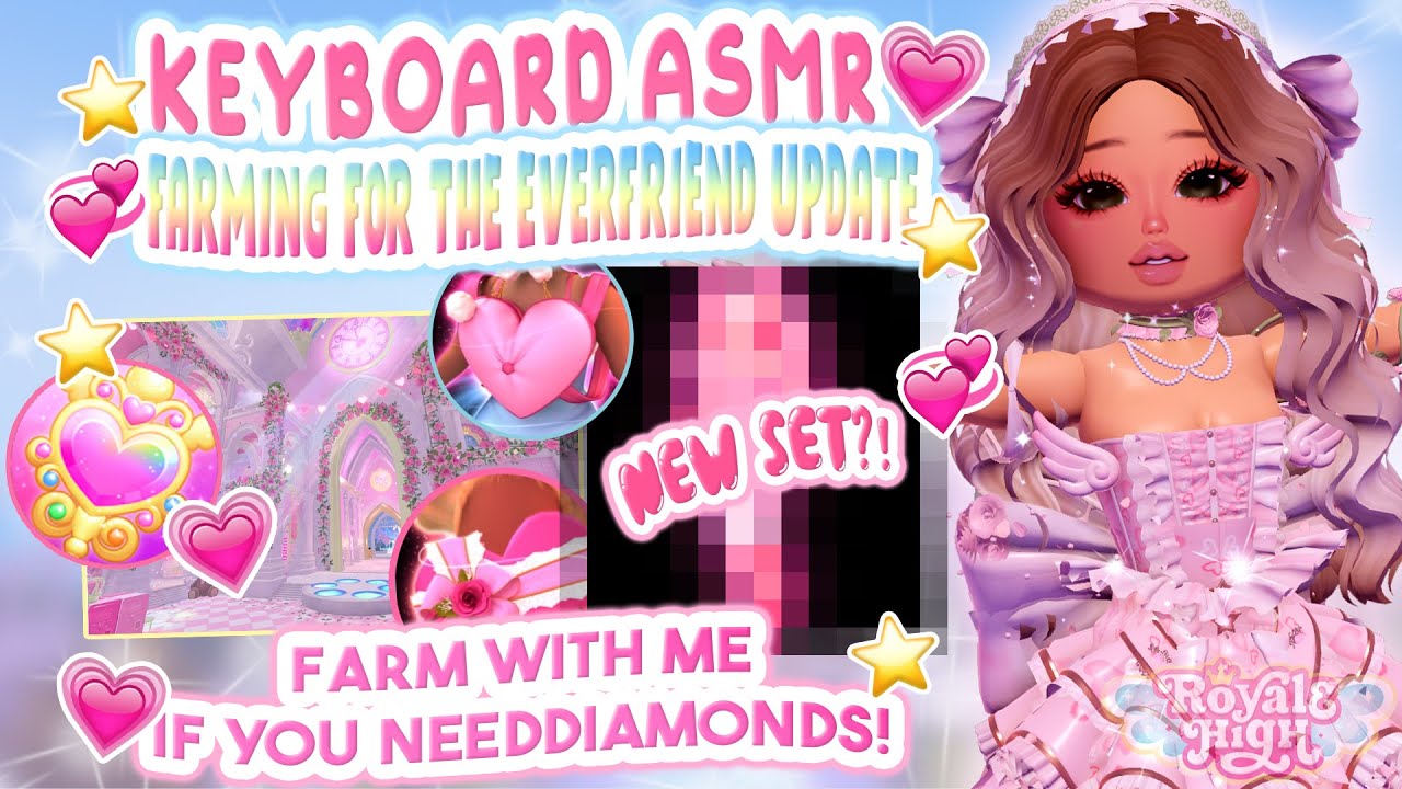 💗KEYBOARD ASMR🧸 FARMING FOR THE 💌EVERFRIEND UPDATE🍓 | Royale High