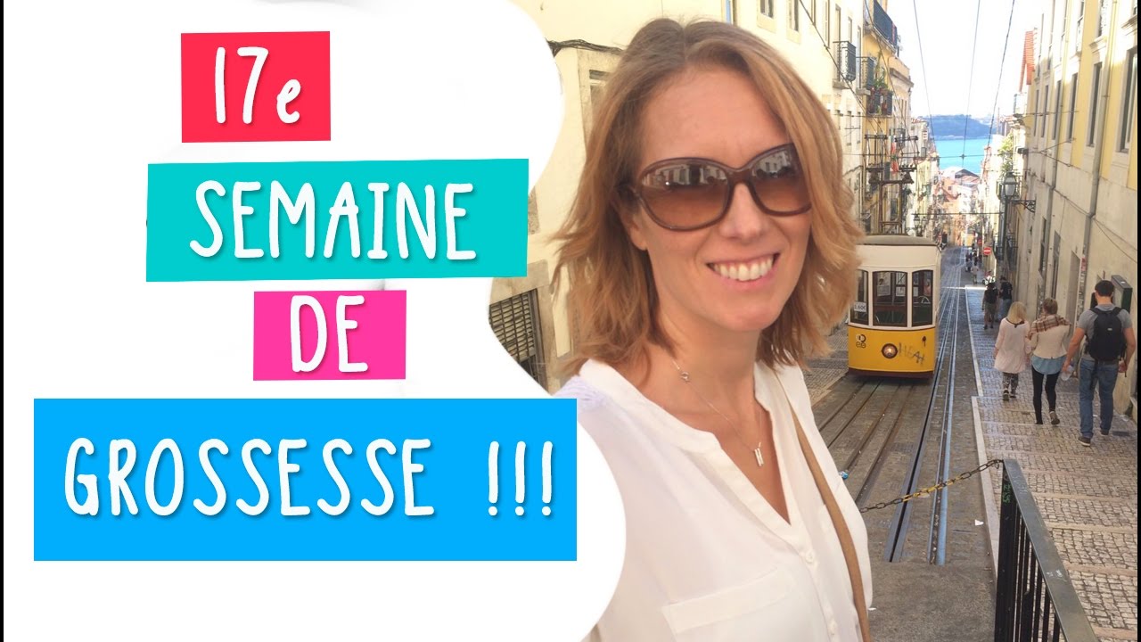 17e semaine de grossesse - 19 SA - Voyage à Lisbonne