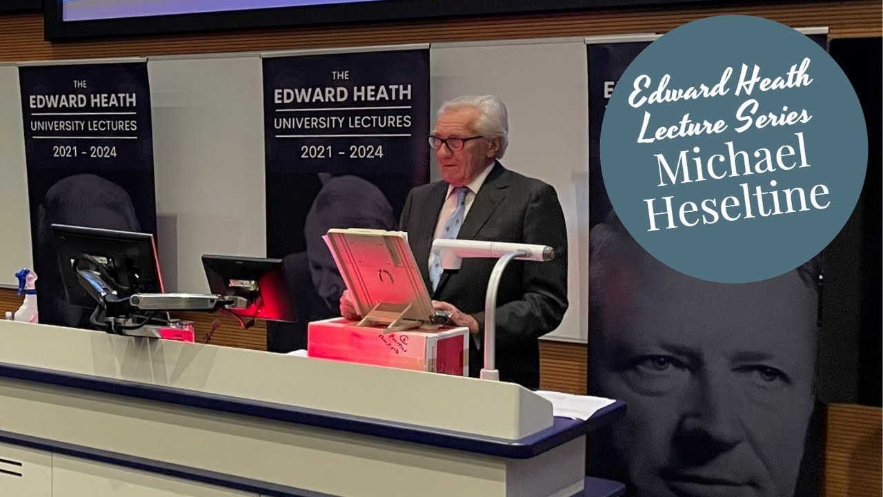 The Edward Heath University Lecture Series - Michael Heseltine with Ken Clarke in the chair