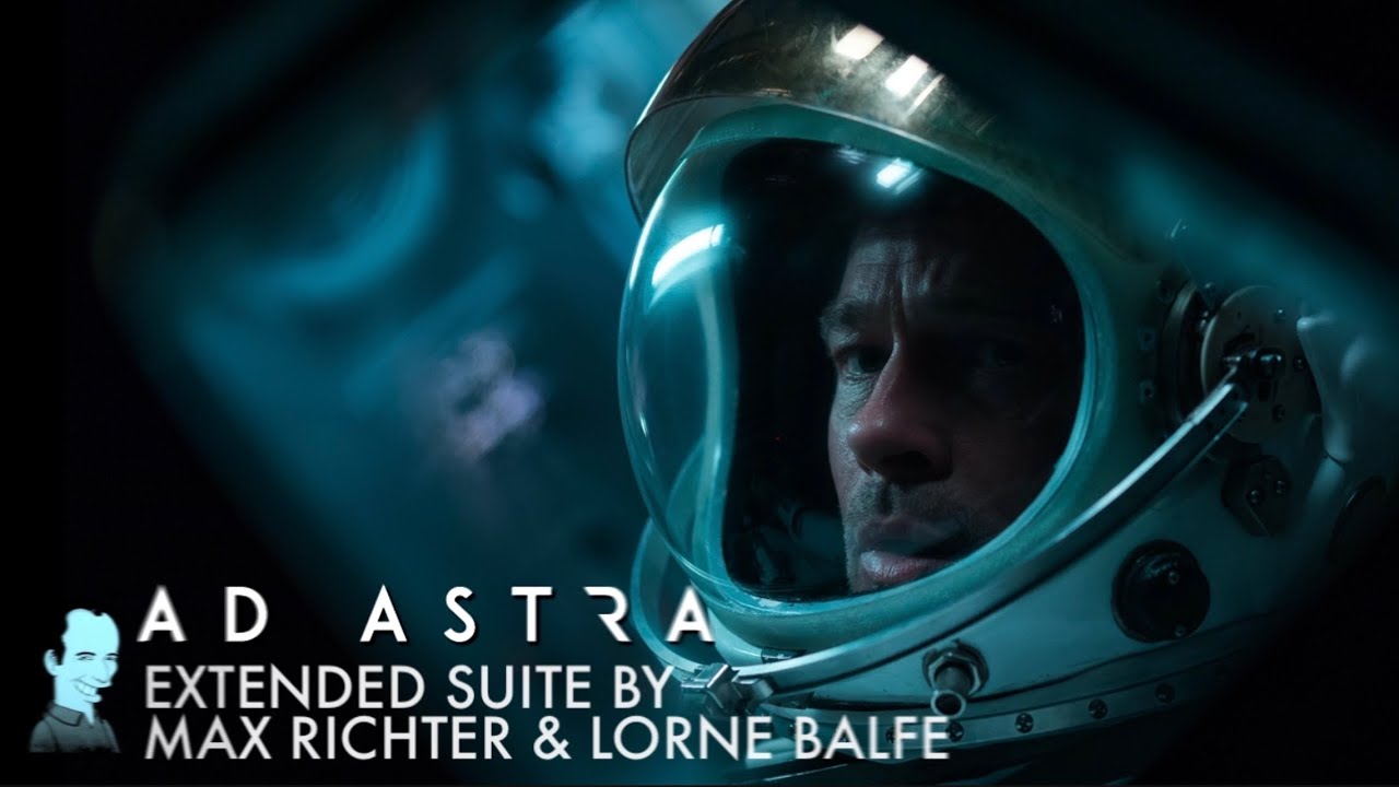 Ad Astra — Extended Soundtrack Suite — Music by Max Richter & Lorne Balfe