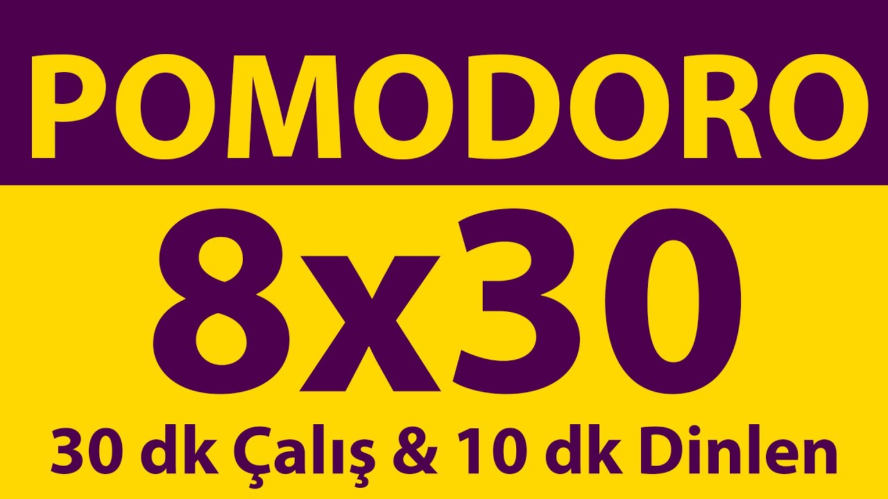 Pomodoro Tekniği | 8 x 30 Dakika | 30 dk Çalış & 10 dk Dinlen | Pomodoro Sayacı | Alarmlı | Müziksiz