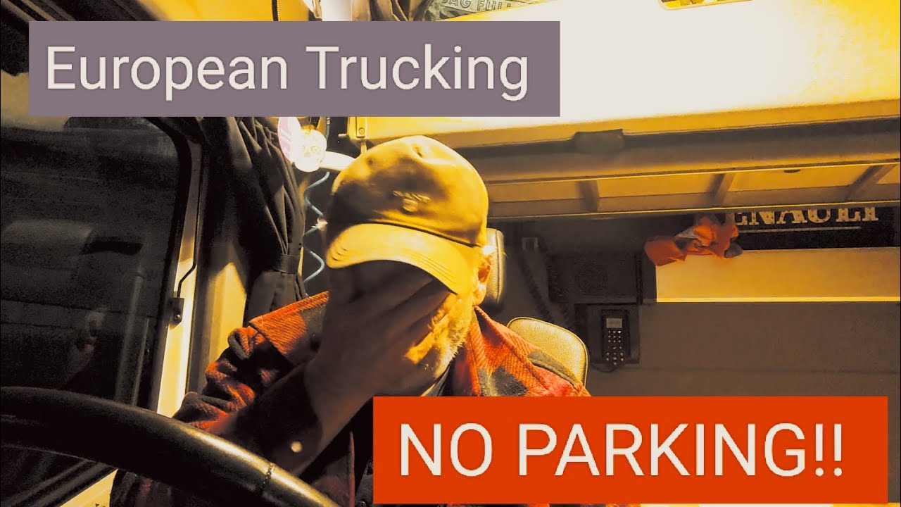 The Reality of truckin' in Belgium! You can't find parking after 19:00hrs! Nightmare! 