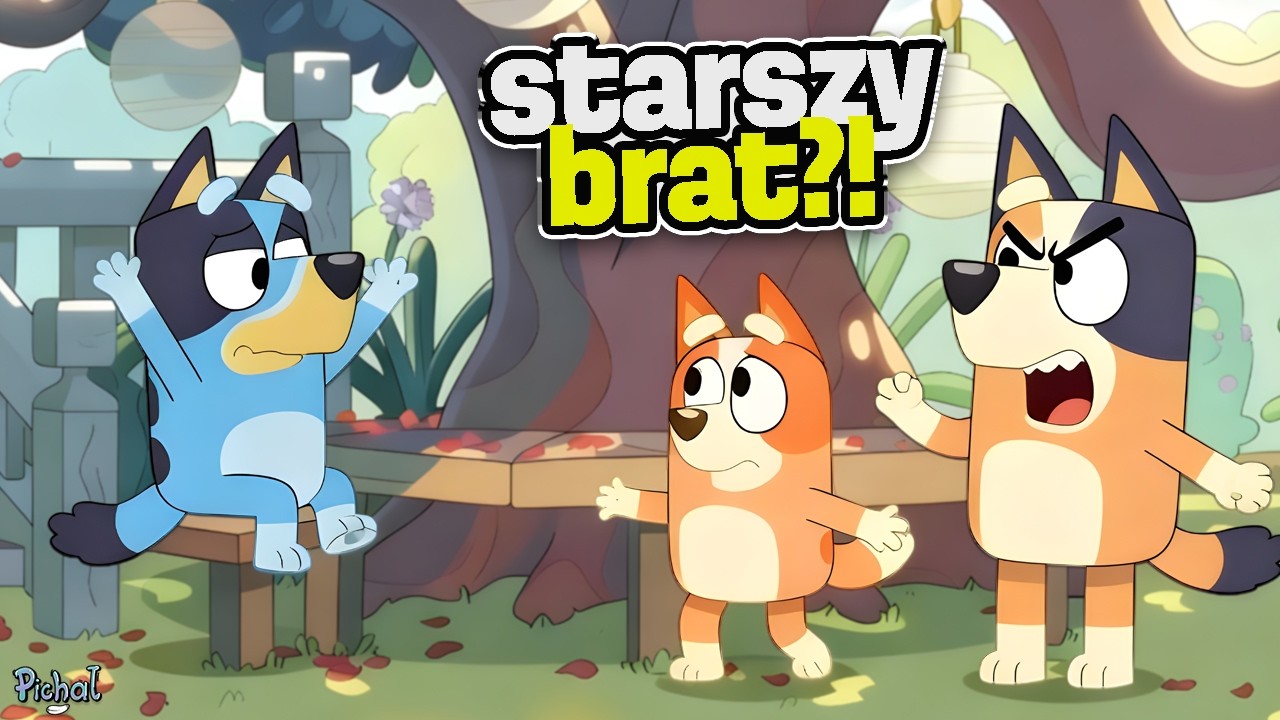 CO GDYBY STARSZY BRAT BLUEY NADAL ŻYŁ? Analiza Bluey