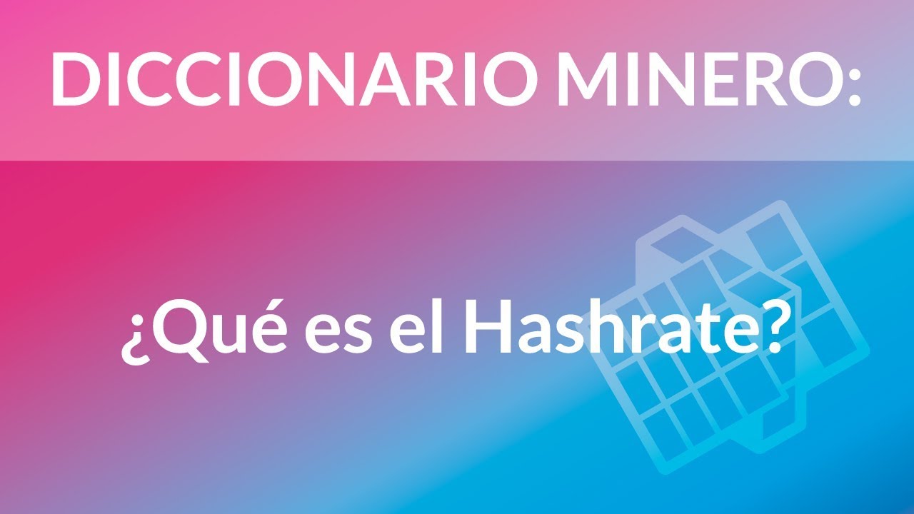&iquest;Qu&eacute; es el Hashrate? [Diccionario Minero]