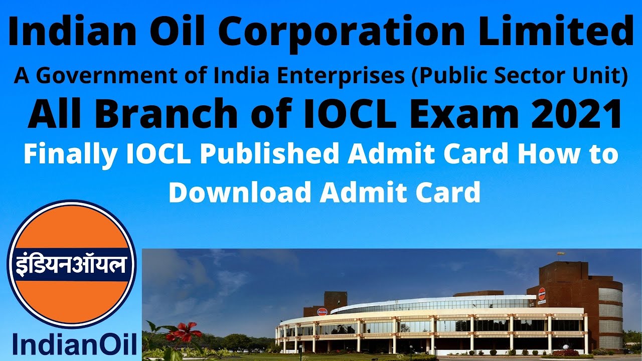 IOCL Admit Card Published , how to download Admit Card