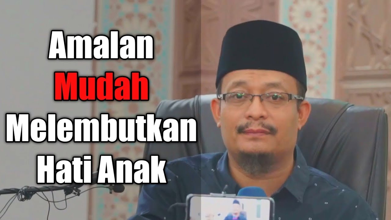 Amalan Mudah Melembutkan Hati Anak | Ustaz Kazim Elias
