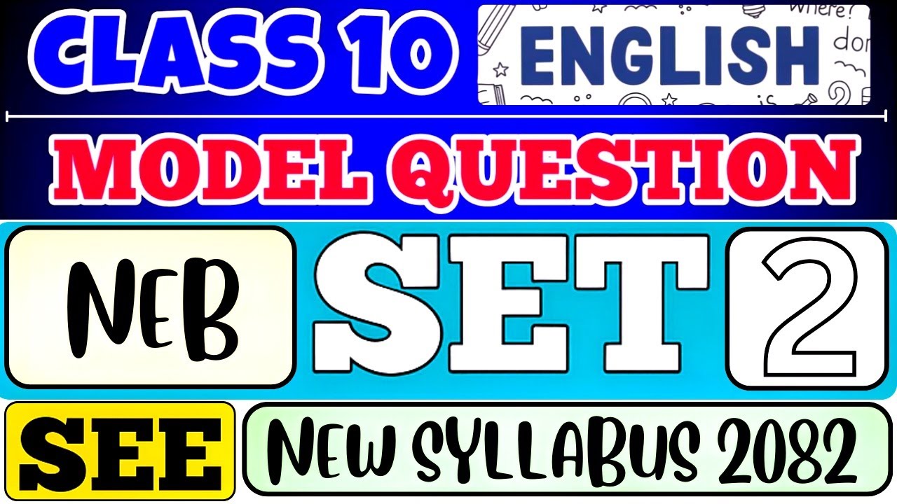 SEE 2082 | Class 10 English Model Question Set 2 – Issued by NEB(OCE) Solution Full Guide in Nepali