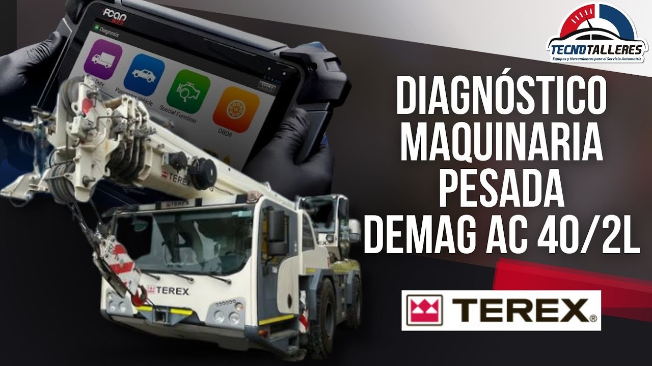 Diagnóstico maquinaria pesada I Demag AC 40/2L I Terex I Fcar I Tecnotalleres