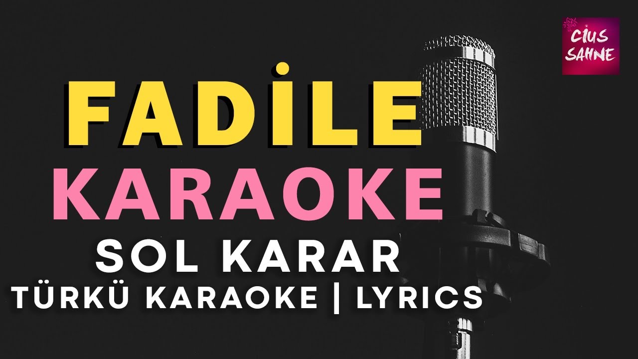 Fadile – Türkü Karaoke | Altyapısı ve Sözleriyle (Lyrics) - Sol