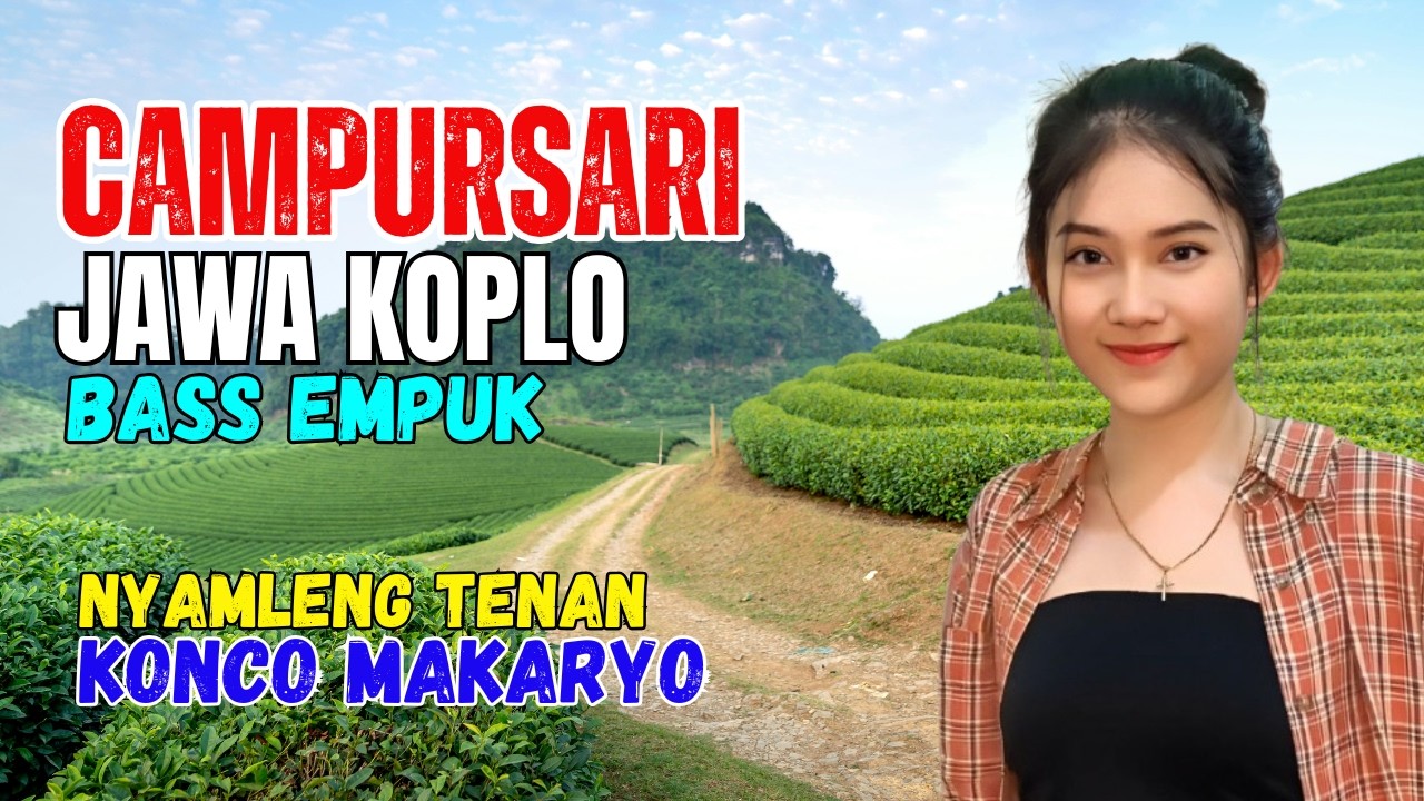 KUMPULAN CAMPURSARI DANGDUT JAWA KOPLO KONCO MAKARYO NYAMLENG TENAN
