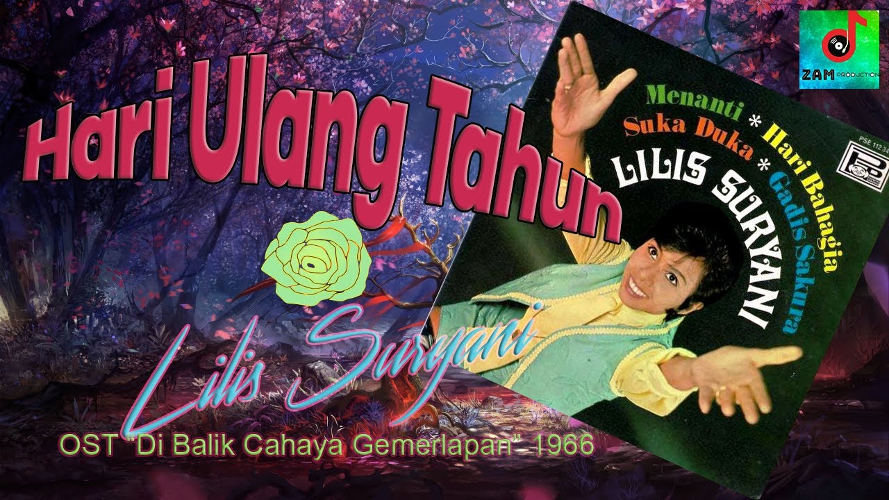 HARI ULANG TAHUN - Lilis Suryani | OST Di Balik Cahaya Gemerlapan 1966 (in Colour) | ZAM Production