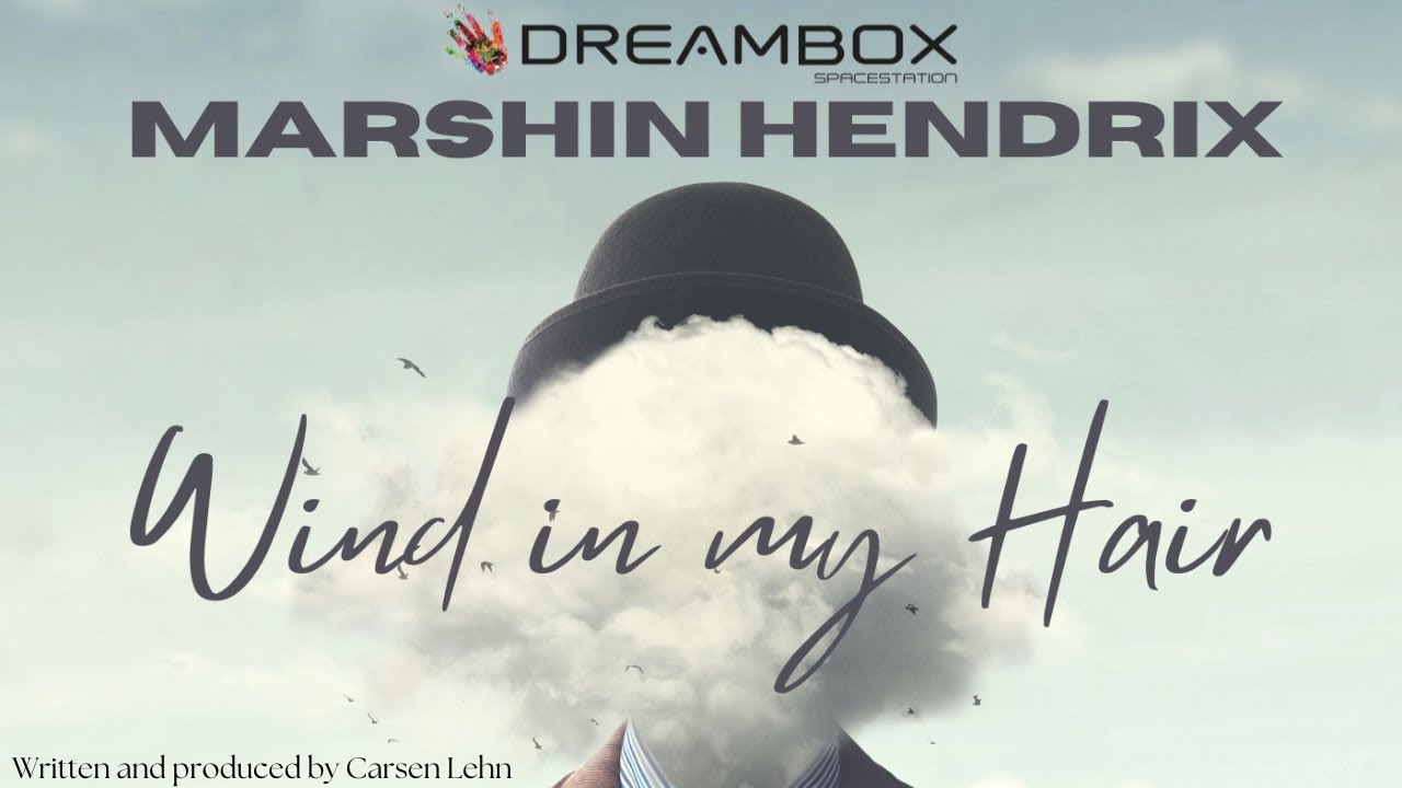 Dreambox Studios – Wind in My Hair ft. Marshin Hendrix