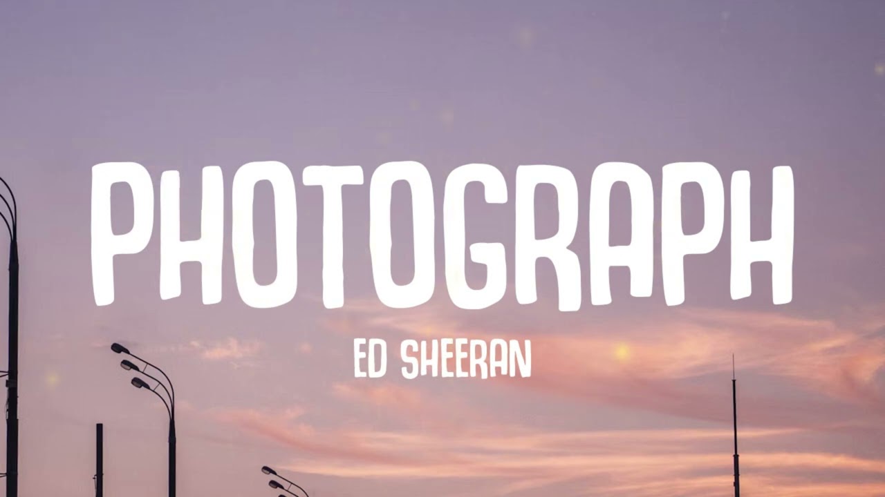 Ed Sheeran - Photograph (Lyrics)