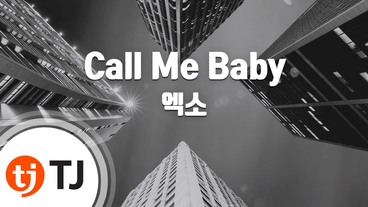 [TJ노래방] Call Me Baby - EXO (Call Me Baby - EXO) / TJ Karaoke