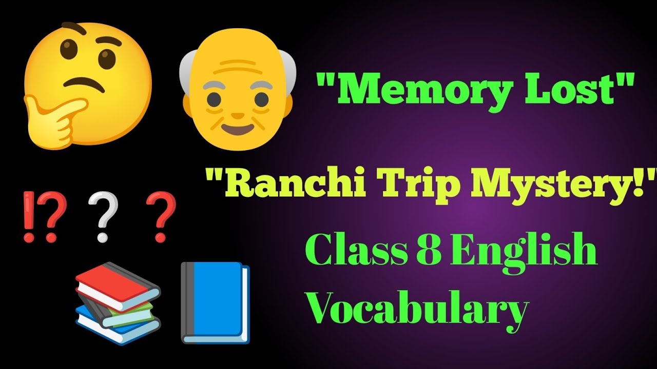 Class 8 English Honeydew Unit 4 Bepin Choudhary’s Lapse of Memory Full Explanation | Vocabulary | 
