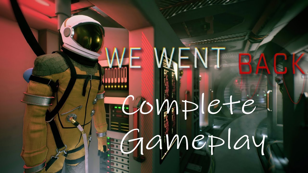 We Went Back (2020): (Full Game) Let's Play 4K PC Walkthrough