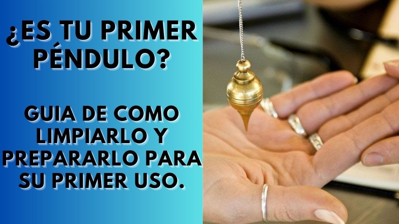 Guia de como limpiar y activar tu primer pendulo.