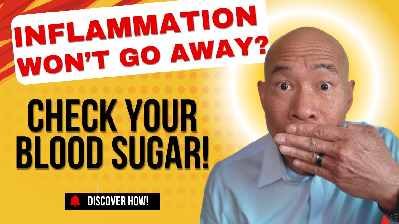 Inflammation Won&rsquo;t Go Away? Check Your Blood Sugar! Dr. Peter Kan