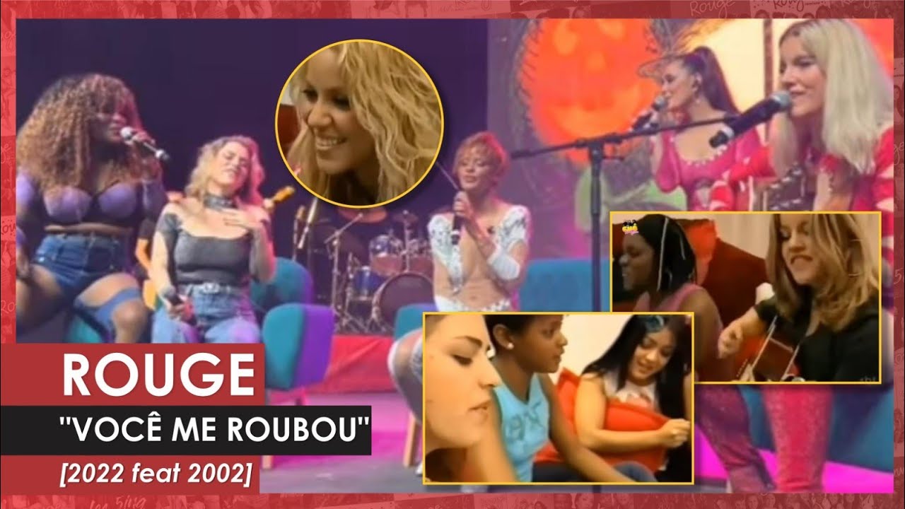 Rouge . Você Me Roubou (Rouge 2022 feat Rouge 2002)